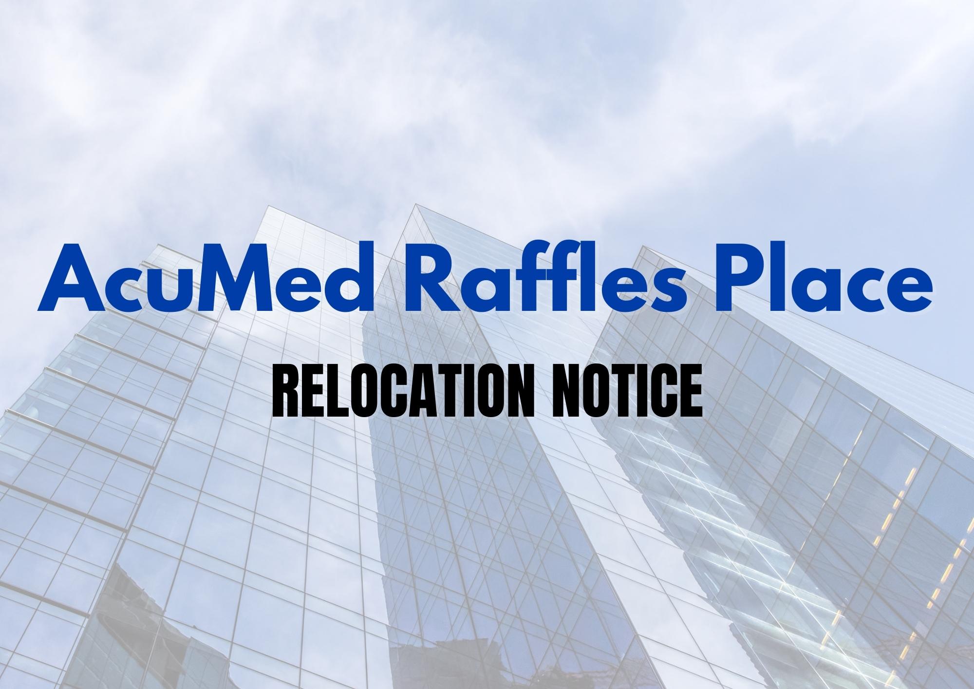 AcuMed (Raffles Place) Relocation Notice